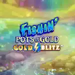 Fishin Pots of Gold Gold Blitz